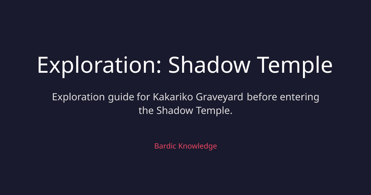 Exploration: Shadow Temple | Walkthrough